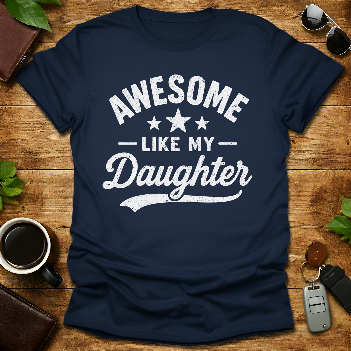 Awesome Like My Daughter V2 Father's Day T-Shirt