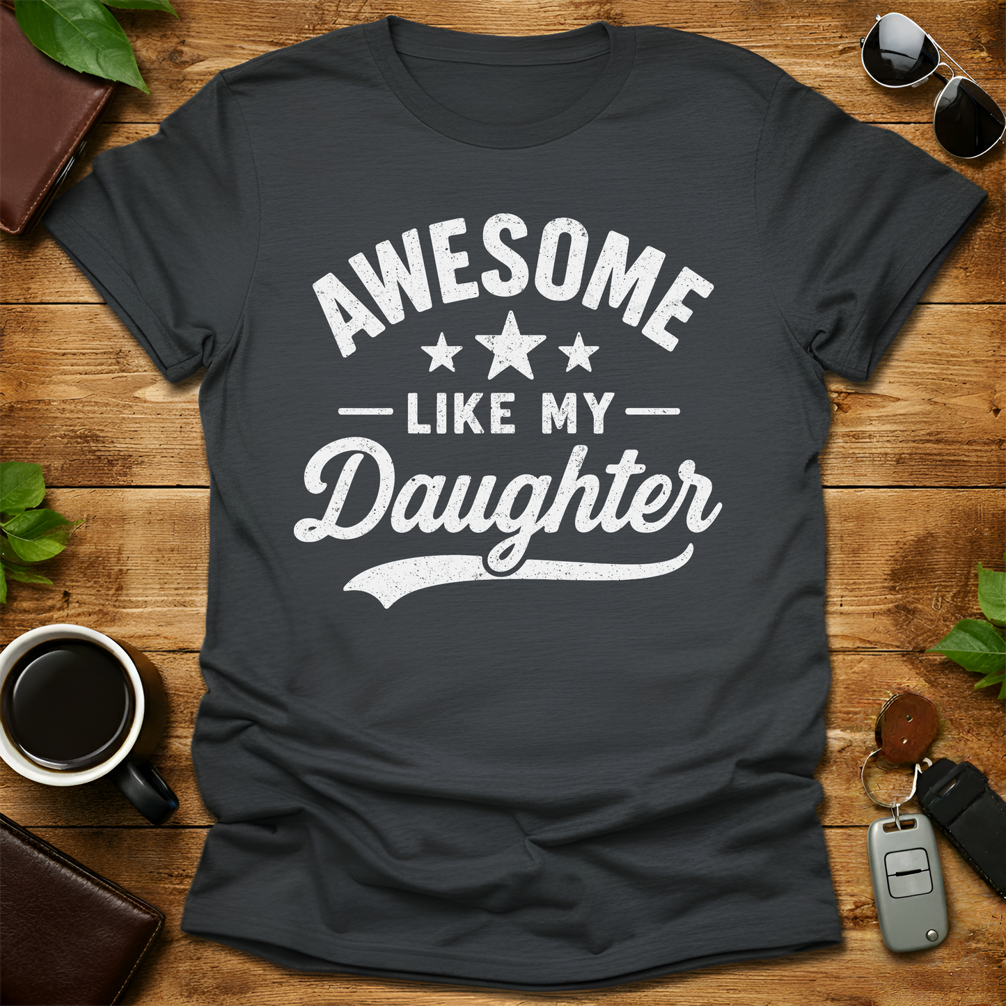 Awesome Like My Daughter V2 Father's Day T-Shirt