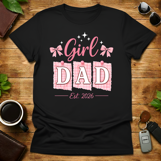 Girl Dad Est V7 2026 T-Shirt